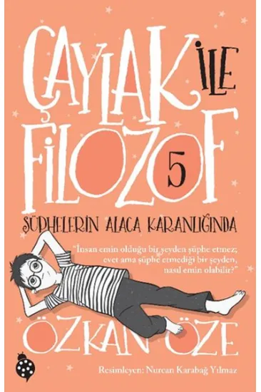 Çaylak İle Filozof 5- Şüphelerin Alaca Karanlığında Çaylak İle Filozof 5- Şüphelerin Alaca Karanlığında