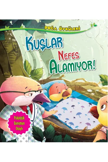 Kuşlar Nefes Alamıyor - Doğa Öyküleri Kuşlar Nefes Alamıyor - Doğa Öyküleri