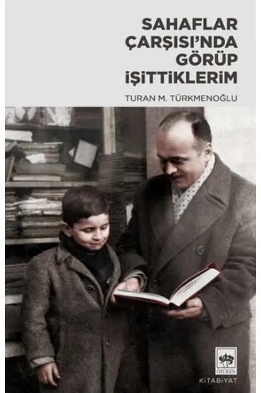 Sahaflar Çarşısı’nda Görüp İşittiklerim Sahaflar Çarşısı’nda Görüp İşittiklerim