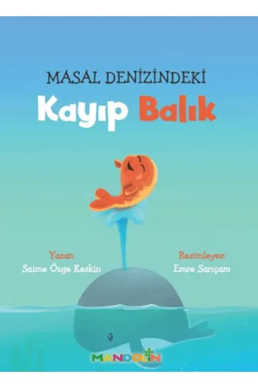Masal Denizindeki Kayıp Balık Masal Denizindeki Kayıp Balık