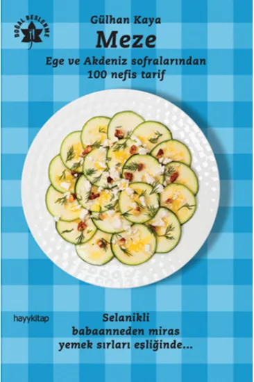 Meze  Ege ve Akdeniz Sofralarından 100 Nefis Tarif