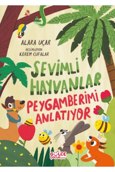 Sevimli Hayvanlar Peygamberimi Anlatıyor Sevimli Hayvanlar Peygamberimi Anlatıyor