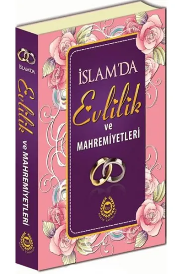 İslam'da Evlilik ve Mahremiyetleri İslam'da Evlilik ve Mahremiyetleri