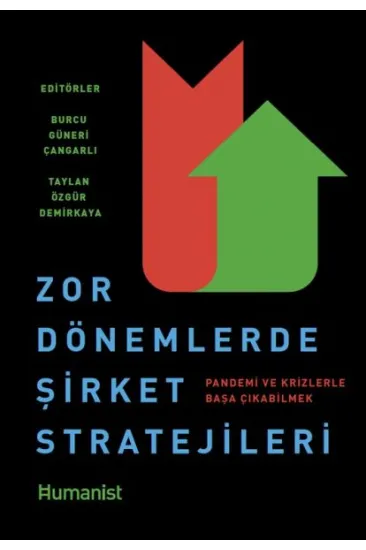 Zor Dönemlerde Şirket Stratejileri: Pandemi ve Krizlerle Başa Çıkabilmek Zor Dönemlerde Şirket Stratejileri: Pandemi ve Krizlerle Başa Çıkabilmek