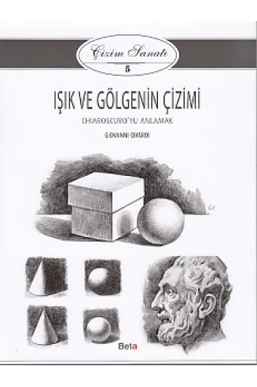 Çizim Sanatı Serisi 5 - Işık ve Gölgenin Çizimi Çizim Sanatı Serisi 5 - Işık ve Gölgenin Çizimi