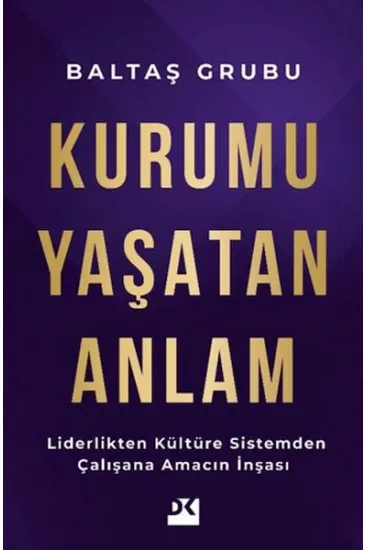 Kurumu Yaşatan Anlam Kurumu Yaşatan Anlam