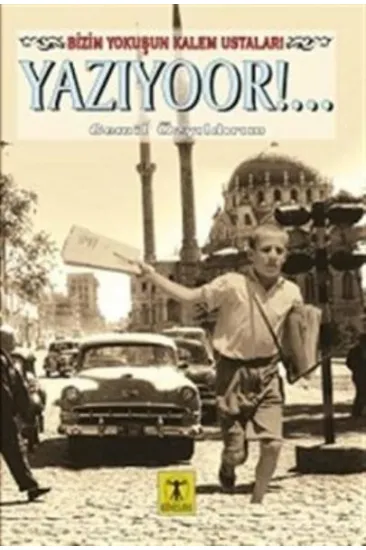 Yazıyoor!... Yazıyoor!...