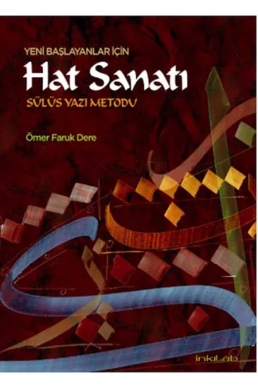 Yeni Başlayanlar İçin Hat Sanatı Sülüs Yazı Metodu Yeni Başlayanlar İçin Hat Sanatı Sülüs Yazı Metodu