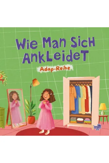 Wie Man Sich Ankleidet (Almanca, Nasıl Giyinirim) Wie Man Sich Ankleidet (Almanca, Nasıl Giyinirim)