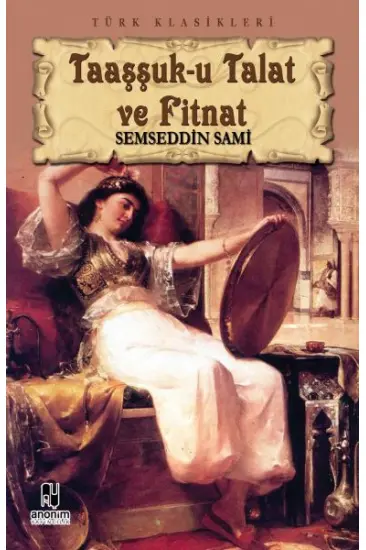 Taaşşuk-u Talat ve Fitnat Taaşşuk-u Talat ve Fitnat