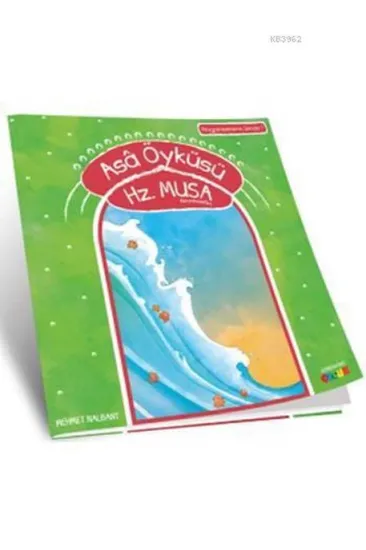 Asâ Öyküsü - Hz. Musa (a.s.)