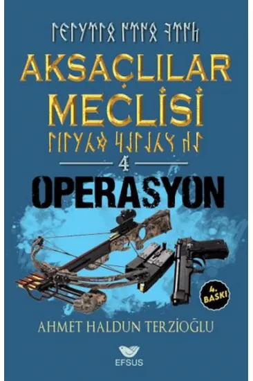Aksaçlılar Meclisi 4 - Operasyon Aksaçlılar Meclisi 4 - Operasyon