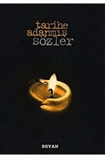 Tarihe Adanmış Sözler (Küçük Boy) Tarihe Adanmış Sözler (Küçük Boy)