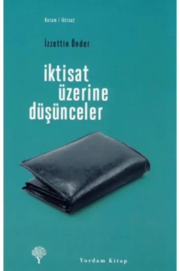 İktisat Üzerine Düşünceler İktisat Üzerine Düşünceler