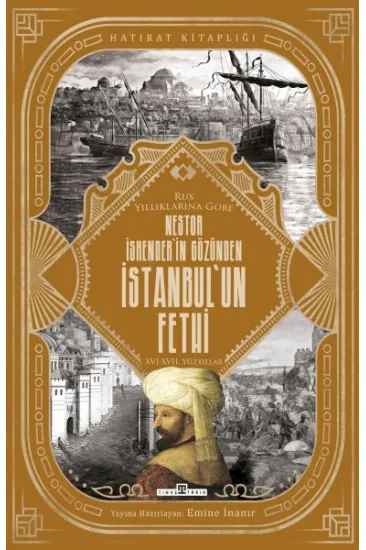 Nestor İskender'in Gözünden İstanbul'un Fethi Nestor İskender'in Gözünden İstanbul'un Fethi
