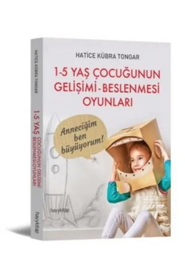 1-5 Yaş Çocuğunun Gelişimi - Beslenmesi Oyunları