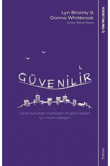 Güvenilir - Dijital Dünyada Muhteşem Müşteri İlişkileri İçin İnsani Yaklaşım