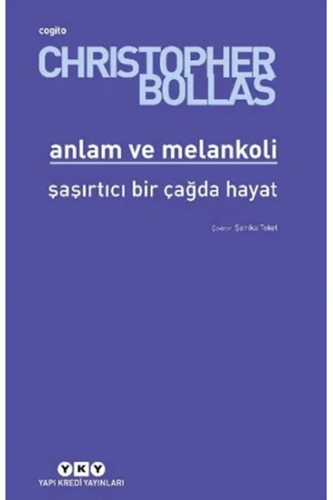 Anlam ve Melankoli Anlam ve Melankoli