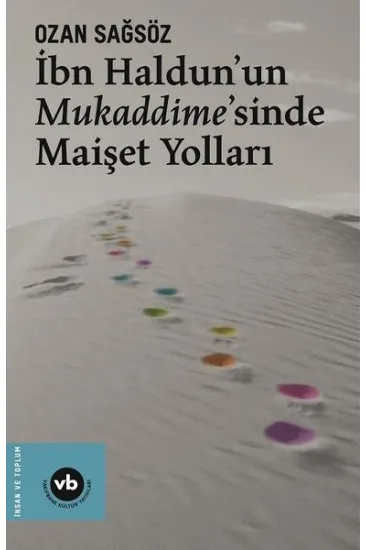 İbn Haldunun Mukaddimesinde Maişet Yolları İbn Haldunun Mukaddimesinde Maişet Yolları