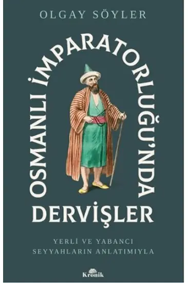 Osmanlı İmparatorluğunda Dervişler Osmanlı İmparatorluğunda Dervişler