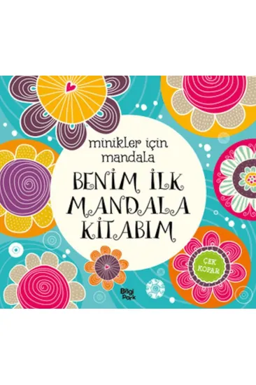 Minikler İçin Mandala - Benim İlk Mandala Kitabım Minikler İçin Mandala - Benim İlk Mandala Kitabım