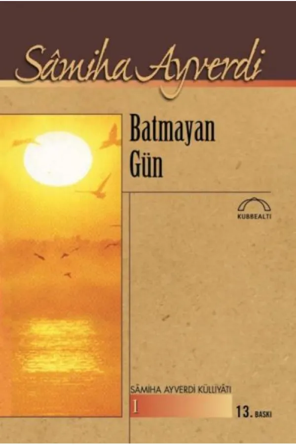 Batmayan Gün Batmayan Gün