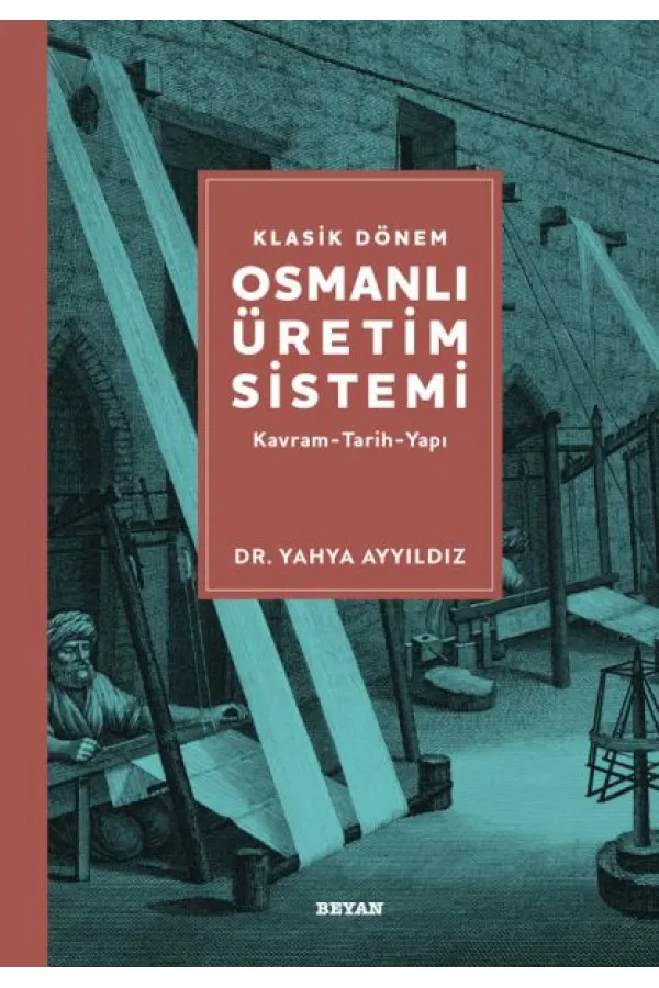 Klasik Dönem Osmanlı Üretim Sistemi