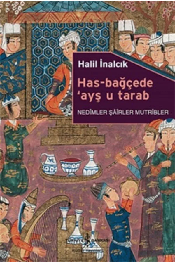 Has-Bağçede Ayş u Tarab Has-Bağçede Ayş u Tarab