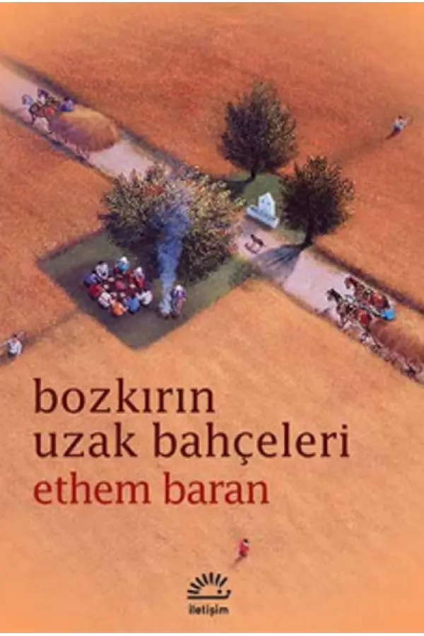 Bozkırın Uzak Bahçeleri Bozkırın Uzak Bahçeleri