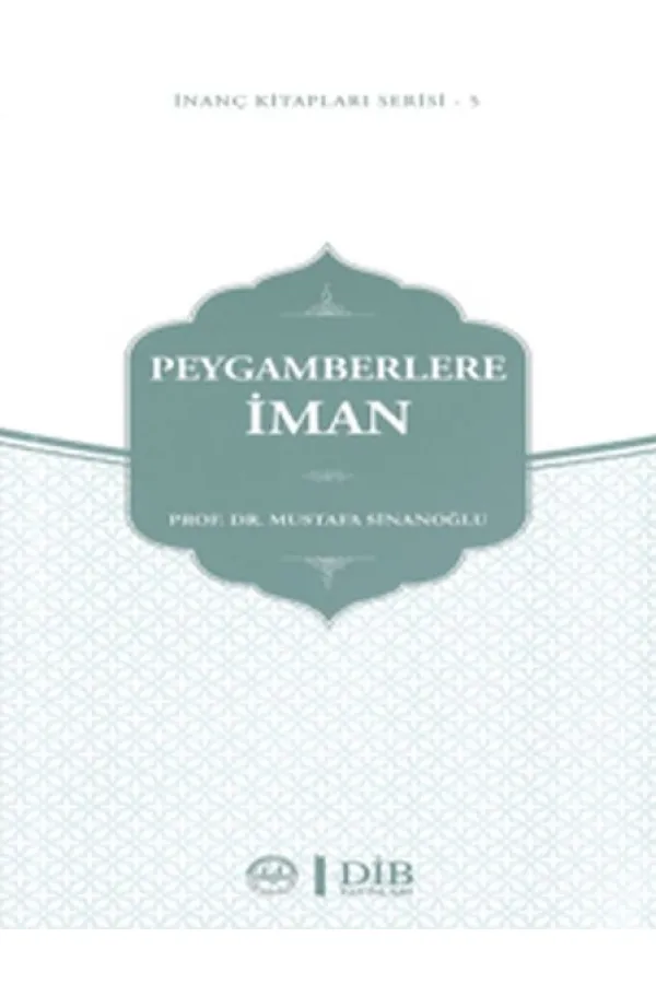 Peygamberlere İman Peygamberlere İman