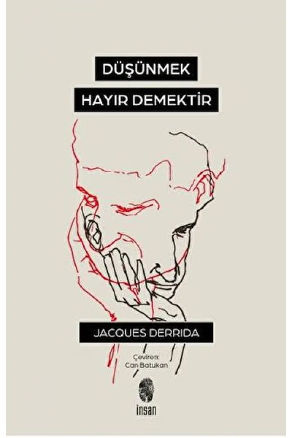 Düşünmek, Hayır Demektir Düşünmek, Hayır Demektir