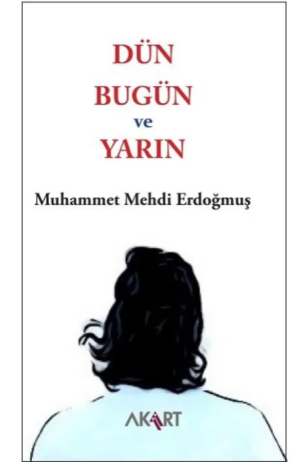 Dün, Bugün ve Yarın Dün, Bugün ve Yarın