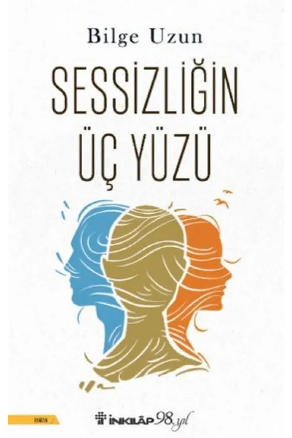 Sessizliğin Üç Yüzü Sessizliğin Üç Yüzü