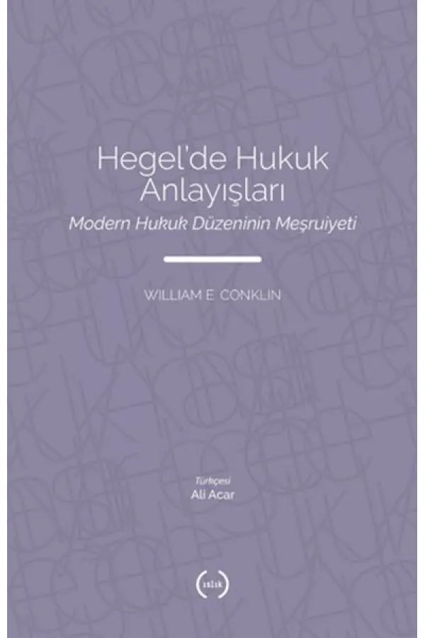 Hegel’de Hukuk Anlayışları Hegel’de Hukuk Anlayışları