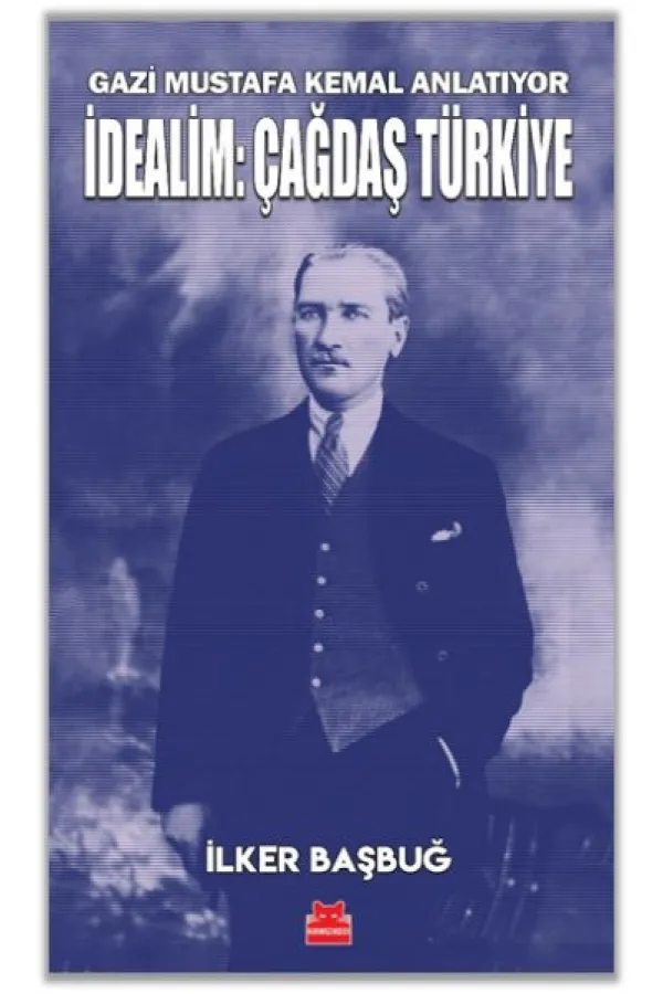 İdealim: Çağdaş Türkiye İdealim: Çağdaş Türkiye
