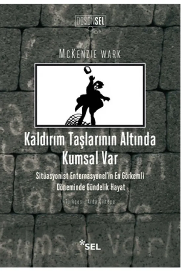 Kaldırım Taşlarının Altında Kumsal Var Kaldırım Taşlarının Altında Kumsal Var