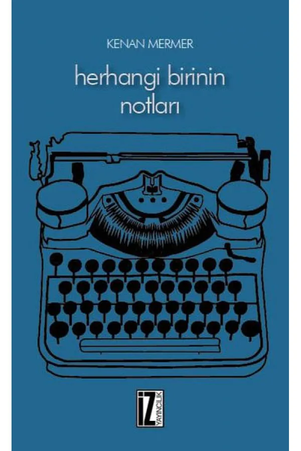 Herhangi Birinin Notları Herhangi Birinin Notları