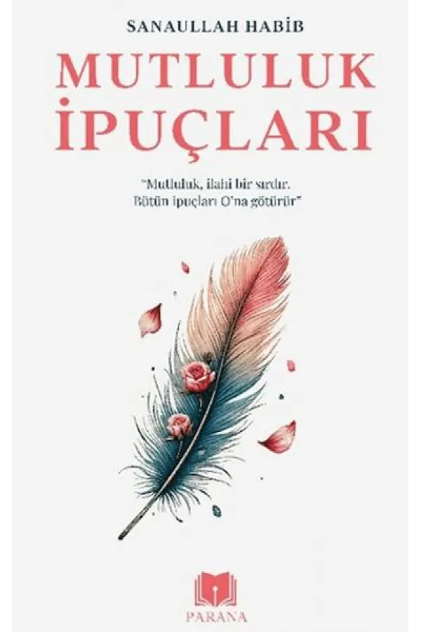 Mutluluk İpuçları Mutluluk İpuçları