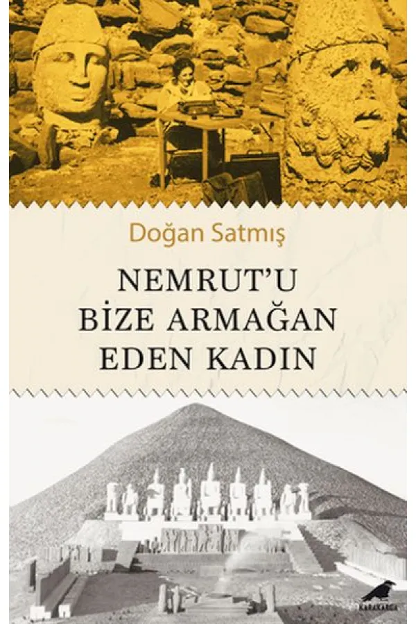 Nemrut’u Bize Armağan Eden Kadın Nemrut’u Bize Armağan Eden Kadın