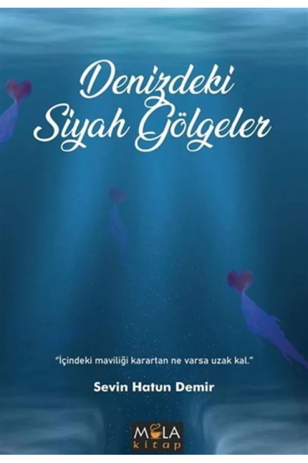 Denizdeki Siyah Gölgeler Denizdeki Siyah Gölgeler