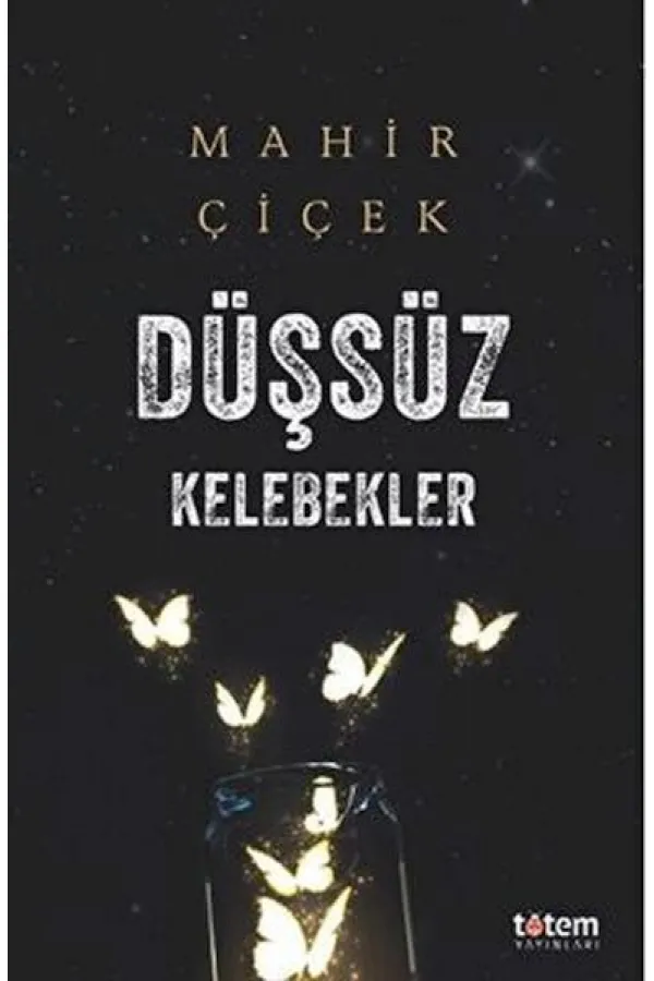 Düşsüz Kelebekler Düşsüz Kelebekler