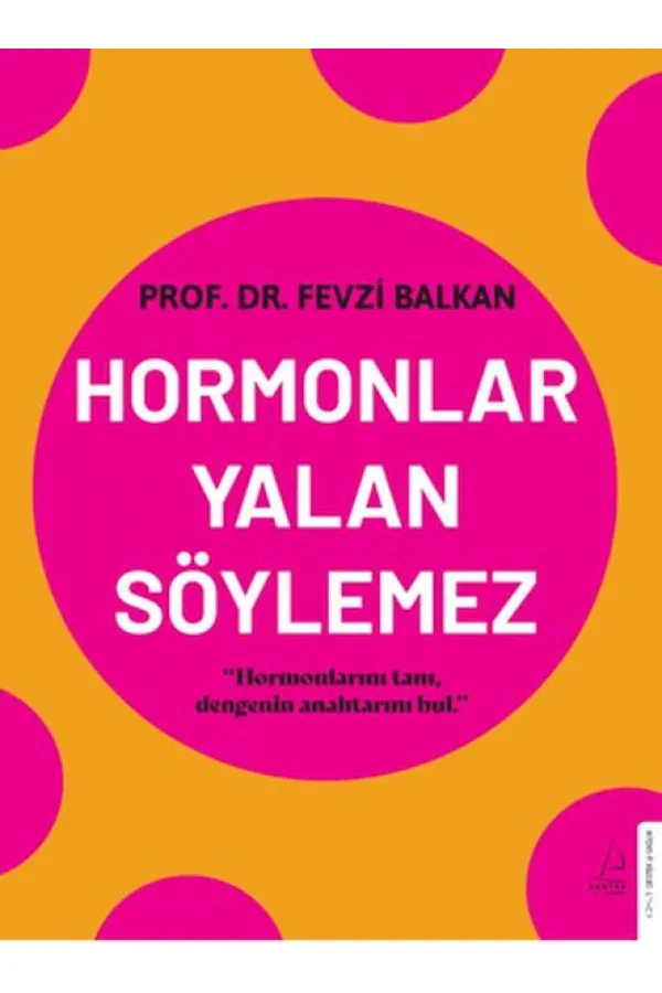 Hormonlar Yalan Söylemez Hormonlar Yalan Söylemez
