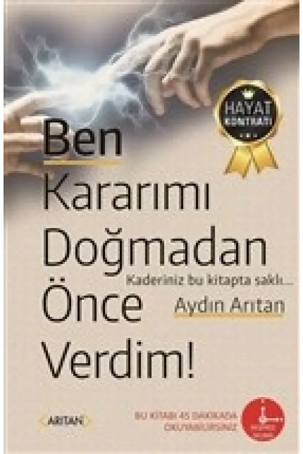 Ben Kararımı Doğmadan Önce Verdim! Ben Kararımı Doğmadan Önce Verdim!