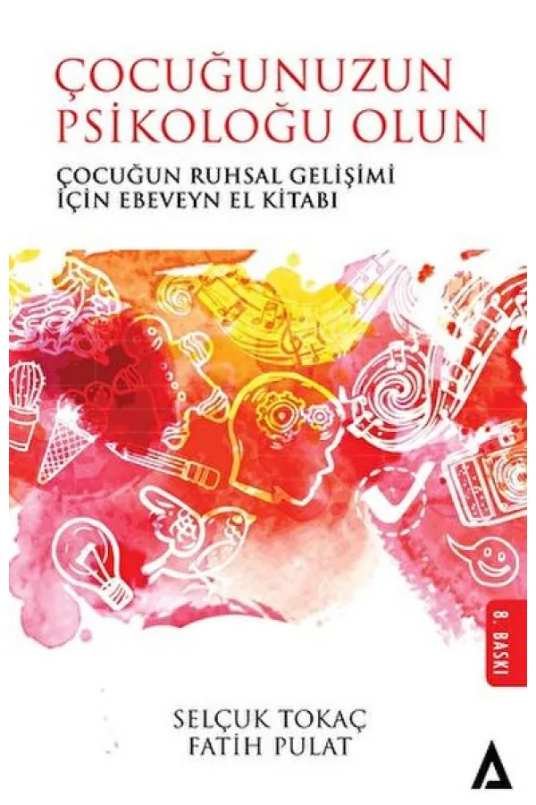 Çocuğunuzun Psikoloğu Olun Çocuğunuzun Psikoloğu Olun