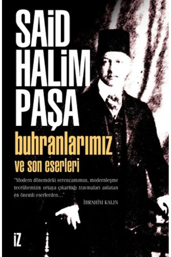 Buhranlarımız ve Son Eserleri Buhranlarımız ve Son Eserleri