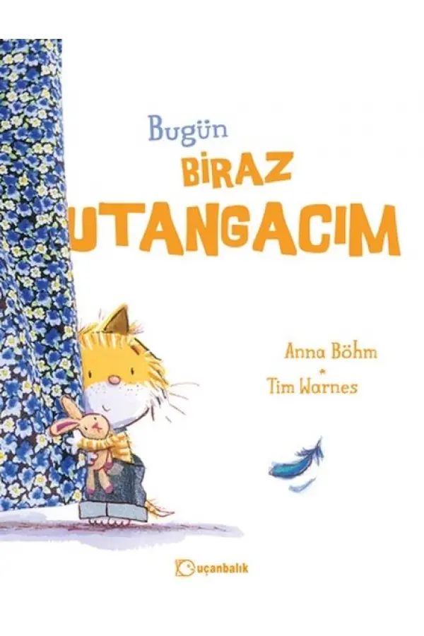 Bugün Biraz Utangacım Bugün Biraz Utangacım