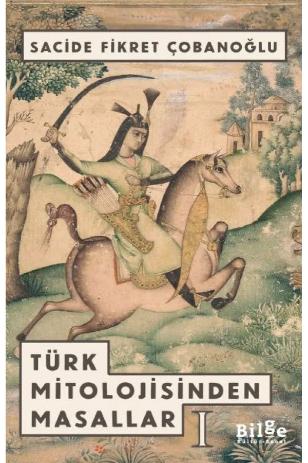 Türk Mitolojisinden Masallar 1 Türk Mitolojisinden Masallar 1
