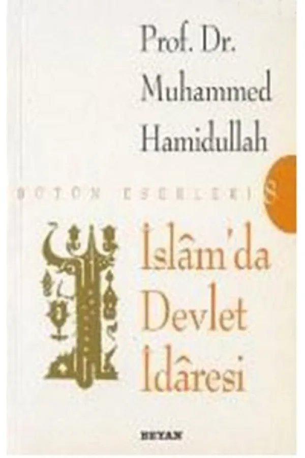 İslam’da Devlet İdaresi İslam’da Devlet İdaresi
