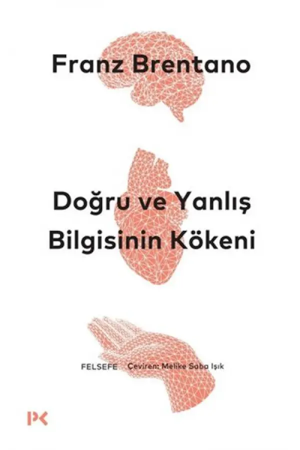 Doğru ve Yanlış Bilgisinin Kökeni Doğru ve Yanlış Bilgisinin Kökeni