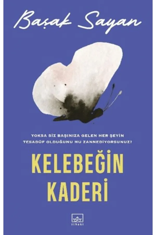 Kelebeğin Kaderi Kelebeğin Kaderi